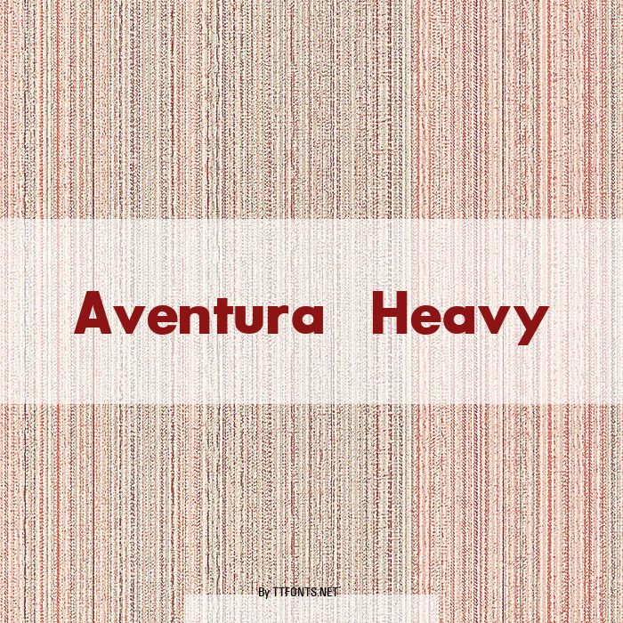 Aventura Heavy example